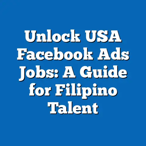 Unlock USA Facebook Ads Jobs: A Guide for Filipino Talent