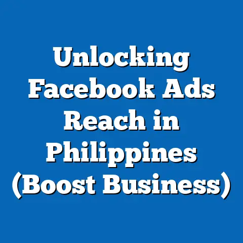Unlocking Facebook Ads Reach in Philippines (Boost Business)