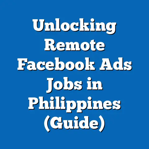 Unlocking Remote Facebook Ads Jobs in Philippines (Guide)
