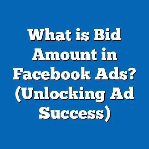 What is Bid Amount in Facebook Ads? (Unlocking Ad Success)