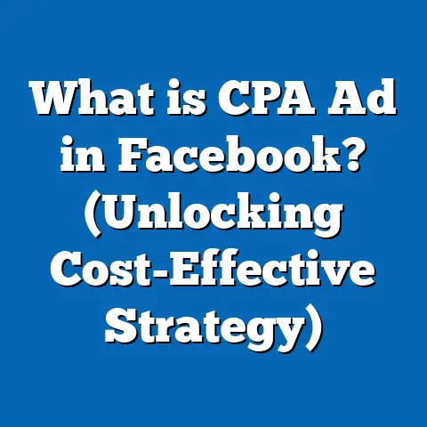 What is CPA Ad in Facebook? (Unlocking Cost-Effective Strategy)