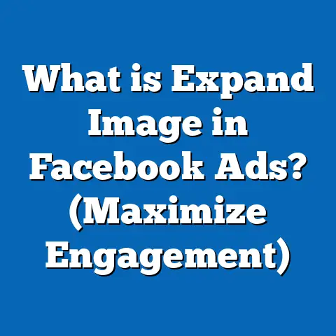 What is Expand Image in Facebook Ads? (Maximize Engagement)