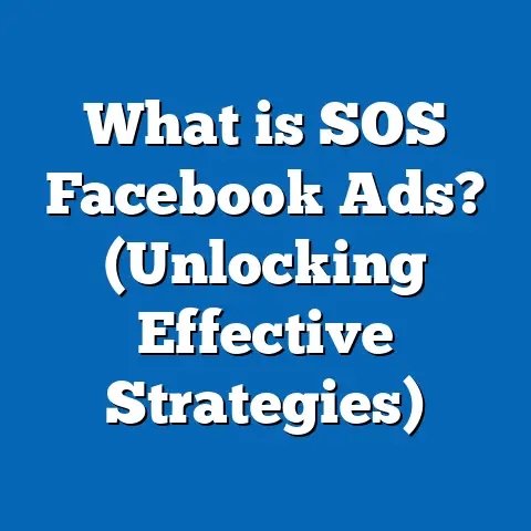 What is SOS Facebook Ads? (Unlocking Effective Strategies)