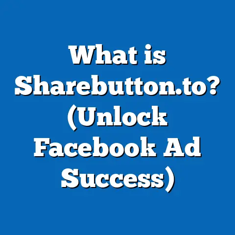 What is Sharebutton.to? (Unlock Facebook Ad Success)