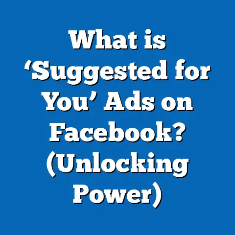 What is ‘Suggested for You’ Ads on Facebook? (Unlocking Power)