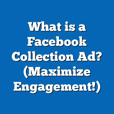What is a Facebook Collection Ad? (Maximize Engagement!)