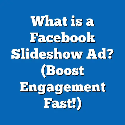 What is a Facebook Slideshow Ad? (Boost Engagement Fast!)