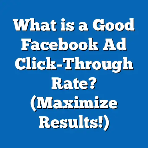 What is a Good Facebook Ad Click-Through Rate? (Maximize Results!)