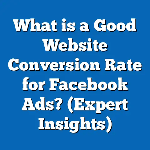 What is a Good Website Conversion Rate for Facebook Ads? (Expert Insights)