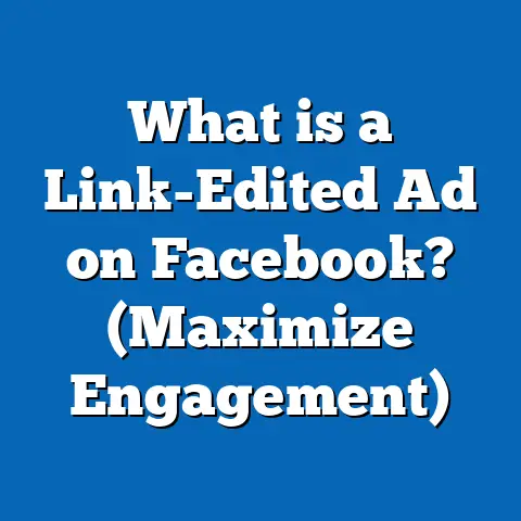 What is a Link-Edited Ad on Facebook? (Maximize Engagement)