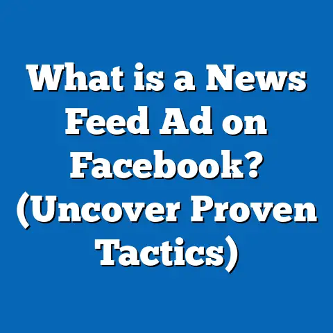 What is a News Feed Ad on Facebook? (Uncover Proven Tactics)