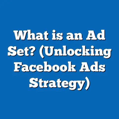 What is an Ad Set? (Unlocking Facebook Ads Strategy)