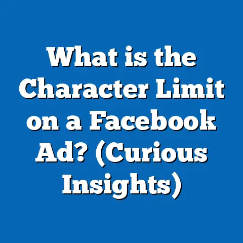 What is the Character Limit on a Facebook Ad? (Curious Insights)