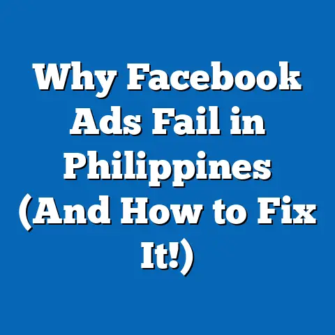 Why Facebook Ads Fail in Philippines (And How to Fix It!)