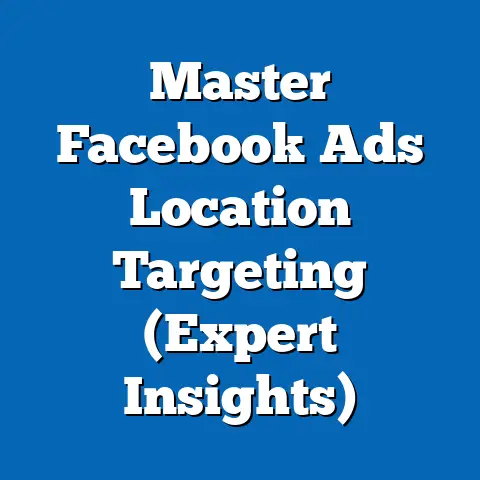 Master Facebook Ads Location Targeting  (Expert Insights)