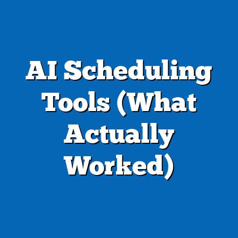 AI Scheduling Tools (What Actually Worked)