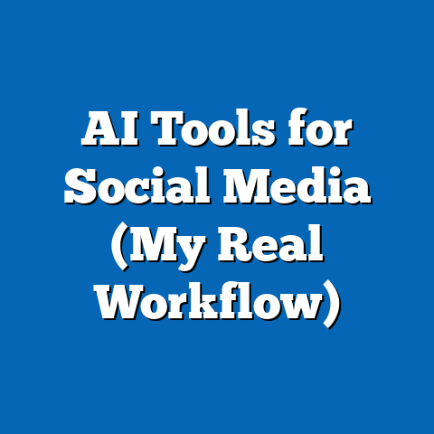 AI Tools for Social Media (My Real Workflow)
