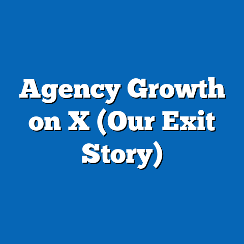 Agency Growth on X (Our Exit Story)