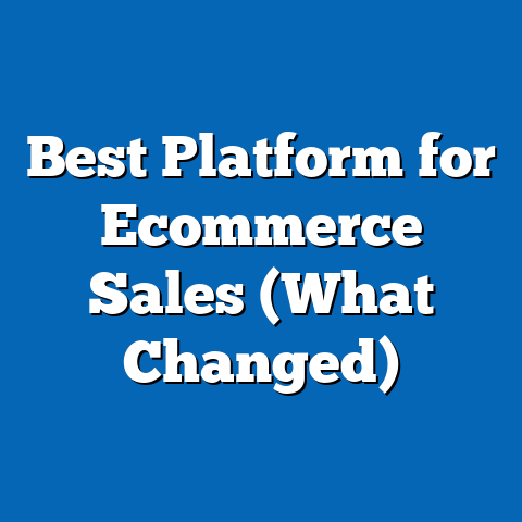 Best Platform for Ecommerce Sales (What Changed)