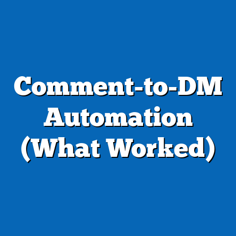 Comment-to-DM Automation (What Worked)