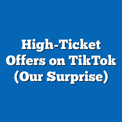 High-Ticket Offers on TikTok (Our Surprise)