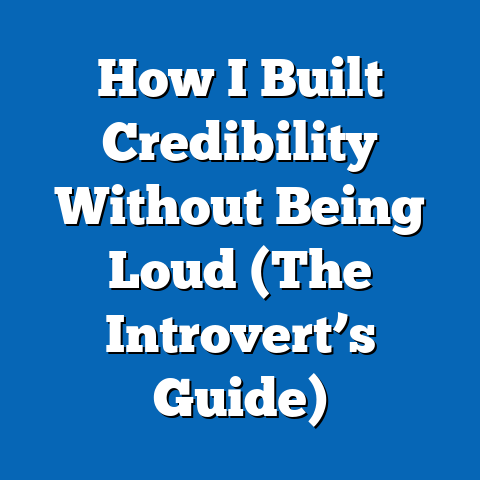 How I Built Credibility Without Being Loud (The Introvert’s Guide)