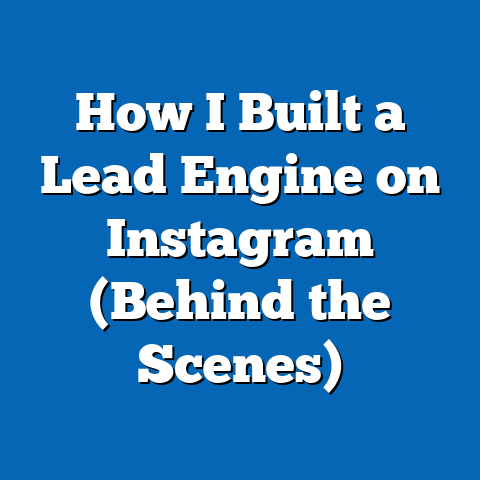 How I Built a Lead Engine on Instagram (Behind the Scenes)