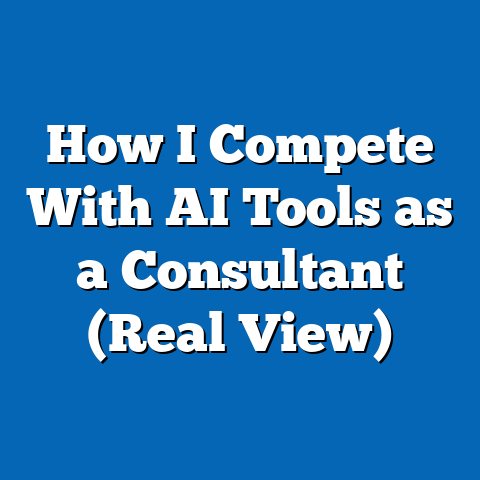 How I Compete With AI Tools as a Consultant (Real View)