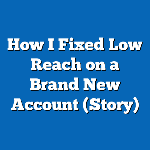 How I Fixed Low Reach on a Brand New Account (Story)