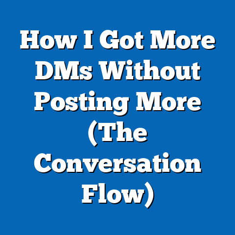 How I Got More DMs Without Posting More (The Conversation Flow)