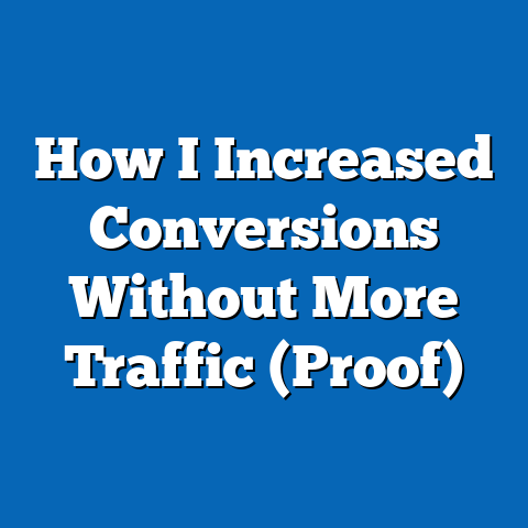 How I Increased Conversions Without More Traffic (Proof)