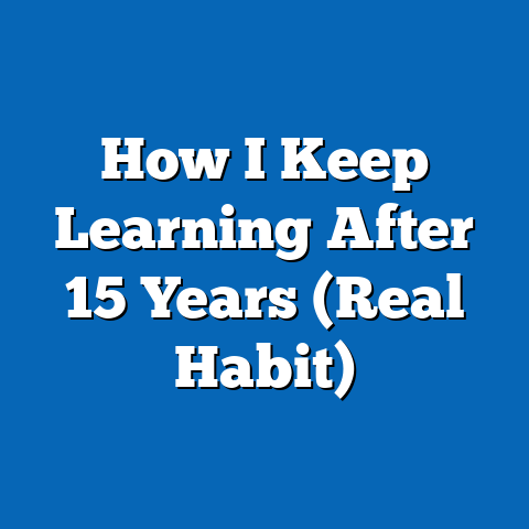 How I Keep Learning After 15 Years (Real Habit)