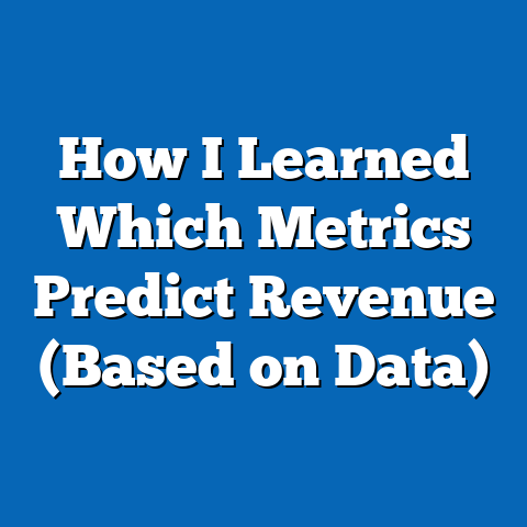 How I Learned Which Metrics Predict Revenue (Based on Data)