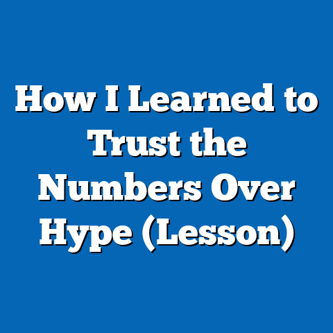 How I Learned to Trust the Numbers Over Hype (Lesson)