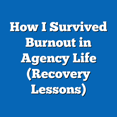 How I Survived Burnout in Agency Life (Recovery Lessons)