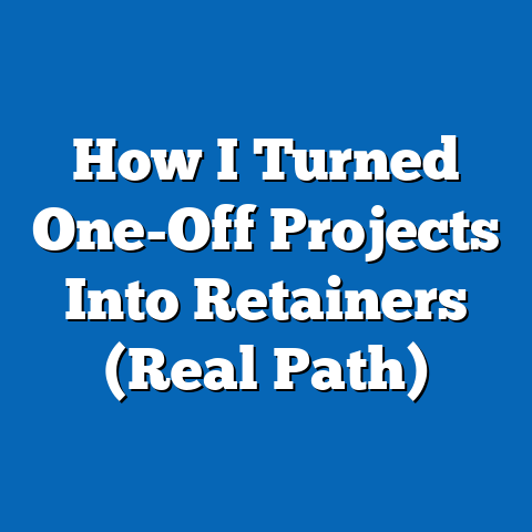 How I Turned One-Off Projects Into Retainers (Real Path)