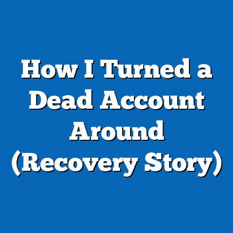 How I Turned a Dead Account Around (Recovery Story)