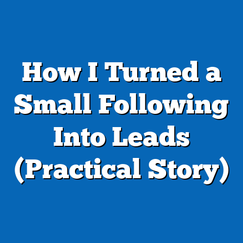 How I Turned a Small Following Into Leads (Practical Story)