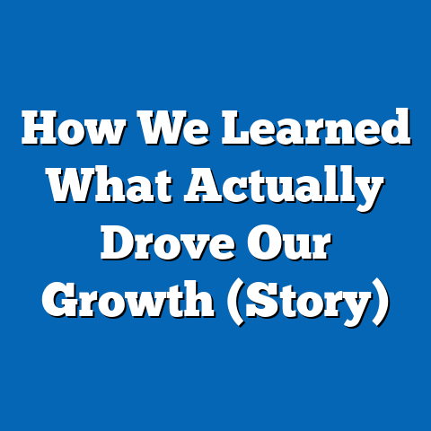 How We Learned What Actually Drove Our Growth (Story)