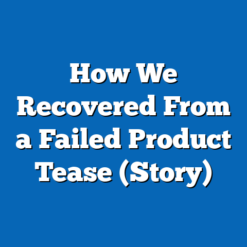 How We Recovered From a Failed Product Tease (Story)