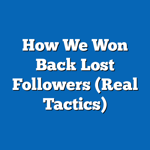 How We Won Back Lost Followers (Real Tactics)