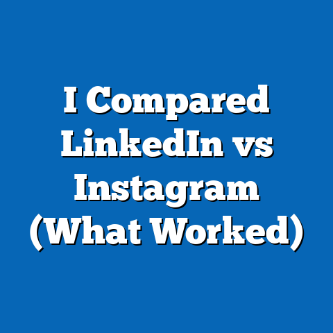 I Compared LinkedIn vs Instagram (What Worked)