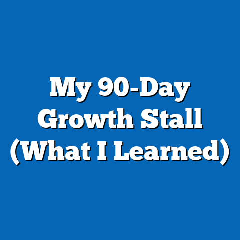 My 90-Day Growth Stall (What I Learned)