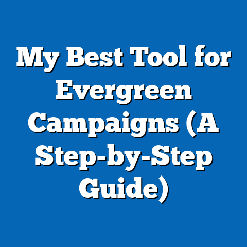My Best Tool for Evergreen Campaigns (A Step-by-Step Guide)