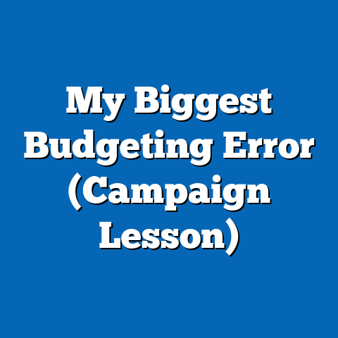 My Biggest Budgeting Error (Campaign Lesson)