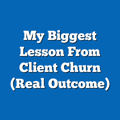 My Biggest Lesson From Client Churn (Real Outcome)