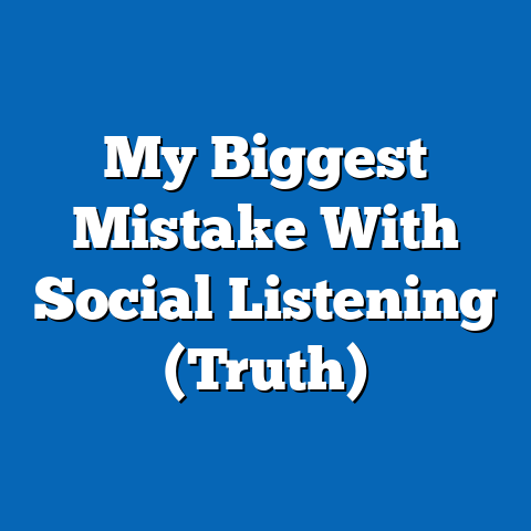 My Biggest Mistake With Social Listening (Truth)