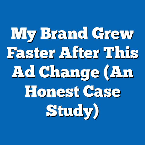 My Brand Grew Faster After This Ad Change (An Honest Case Study)