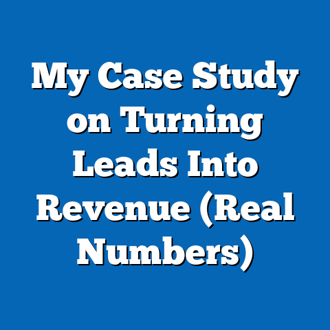 My Case Study on Turning Leads Into Revenue (Real Numbers)