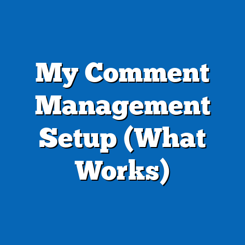 My Comment Management Setup (What Works)